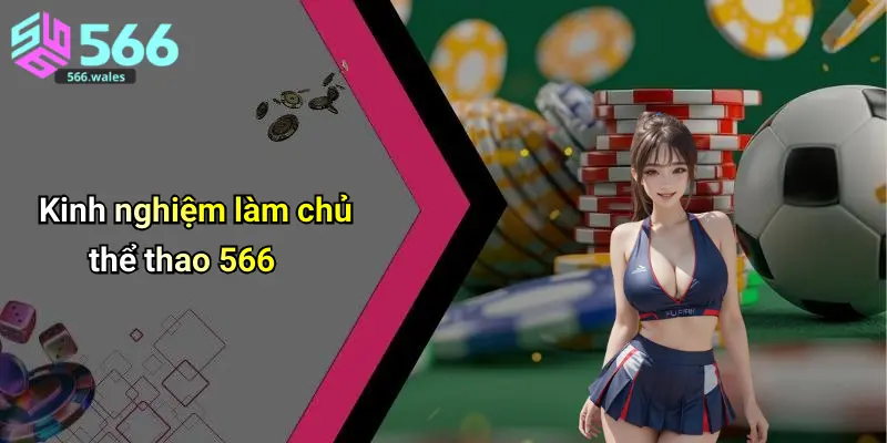 Kinh nghiệm làm chủ thể thao 566