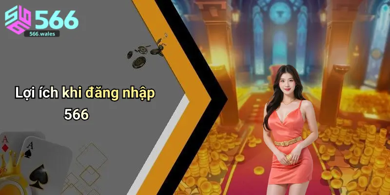 Lợi ích khi đăng nhập 566