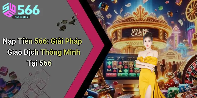Nạp Tiền 566