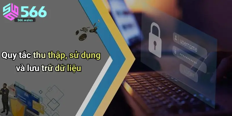 Quy tắc thu thập, sử dụng và lưu trữ dữ liệu
